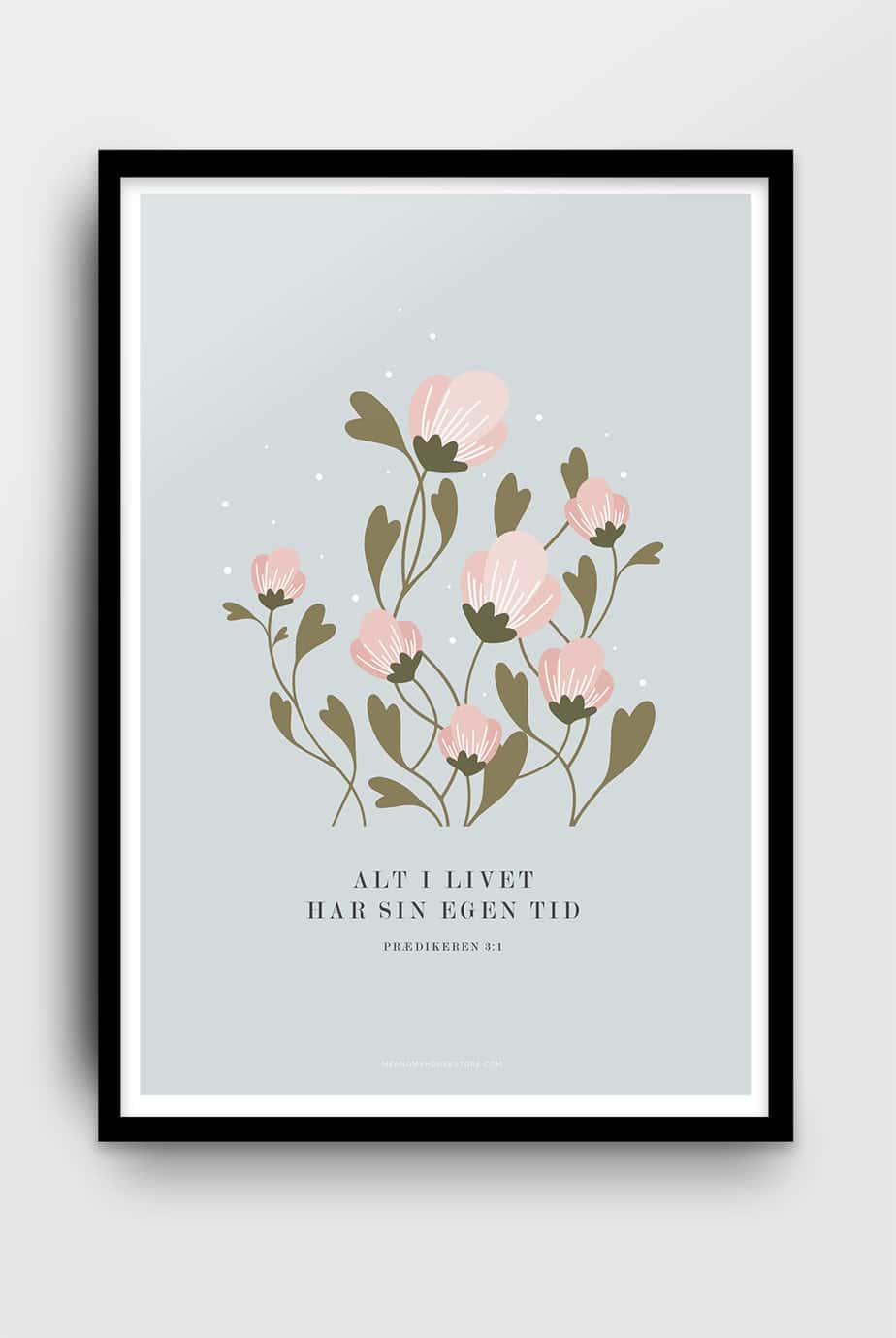 Poster på danska: Alt i livet har sin egen tid
