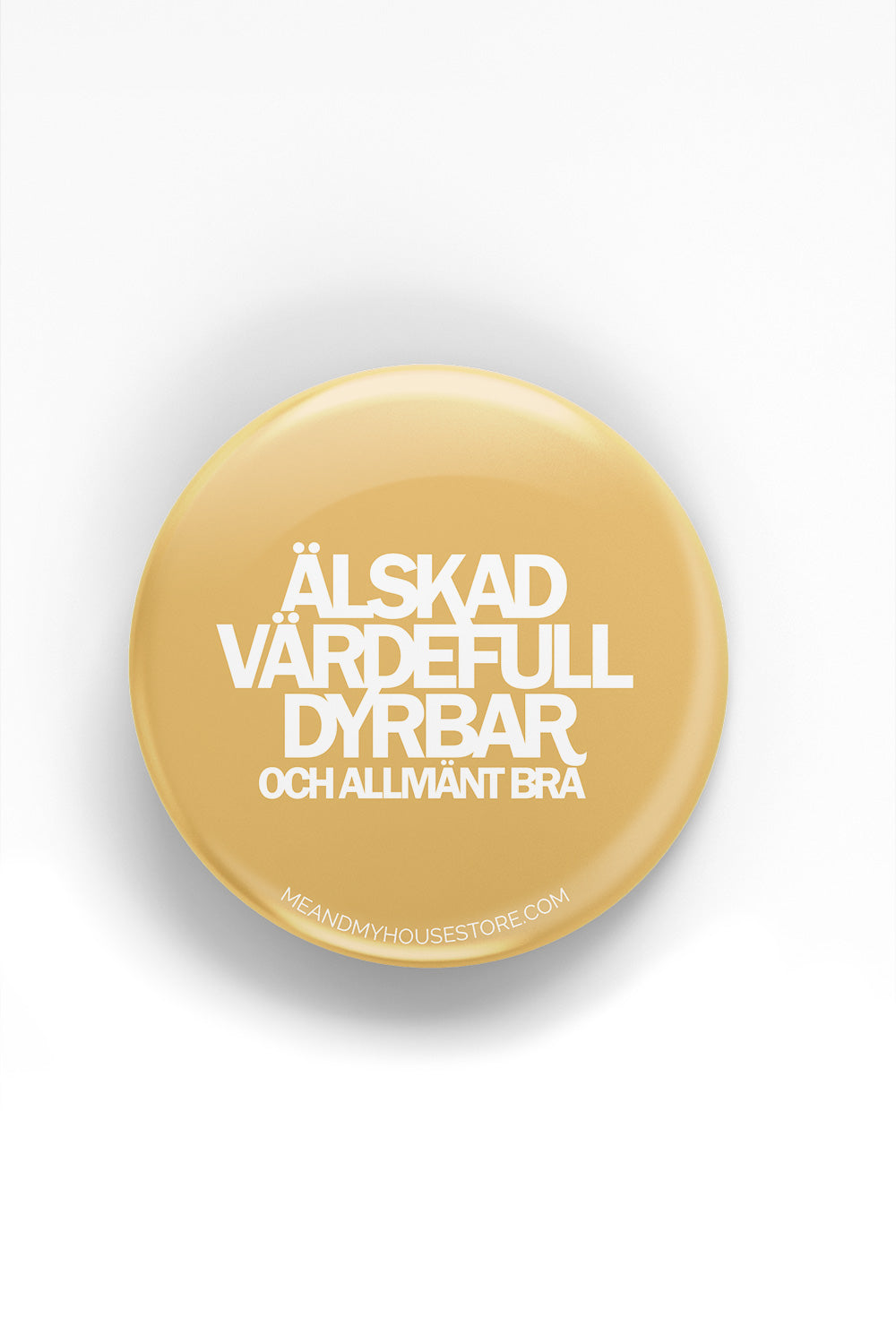 Knapp: Älskad, värdefull, dyrbar