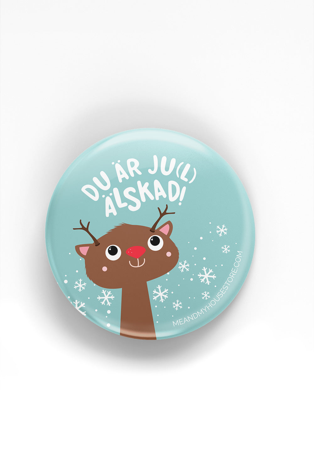 Julig knapp med ren: Du är ju(l) älskad!