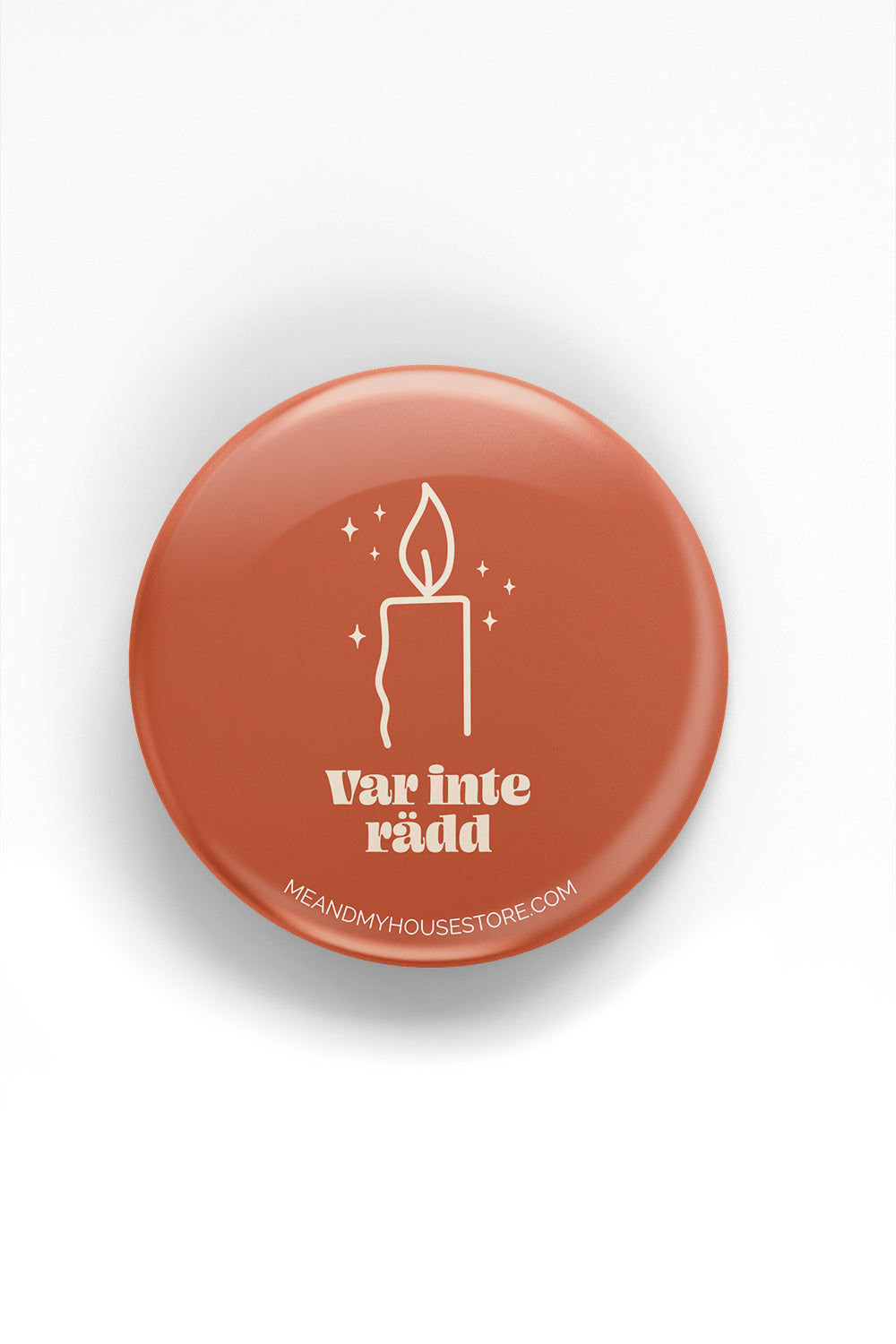 Magnet: Var inte rädd