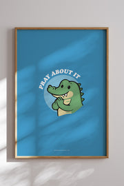 Färgglad poster med krokodil: Pray about it