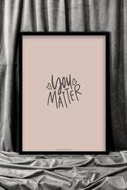 Poster i matt ton: You matter