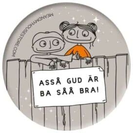 Knapp: Asså Gud är ba såå bra!