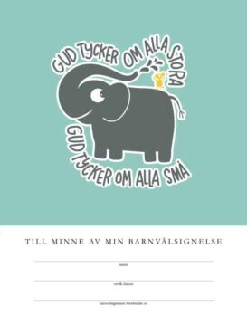 Till minne av min barnvälsignelse: Gud tycker om alla stora