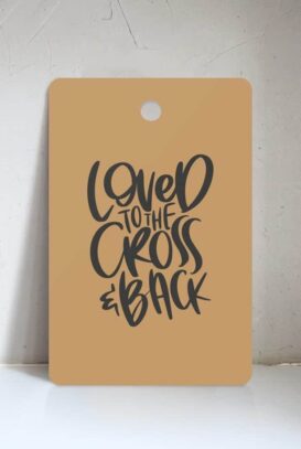 Andrasortering: Skärbräda: Loved to the Cross and back - Me & My House Store
