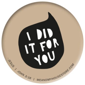 Beige knapp: I did it for you