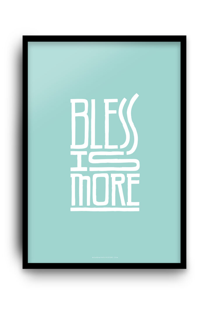 Poster: Bless is more